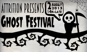 Attrition Ghost Festival 02 Aug 2015